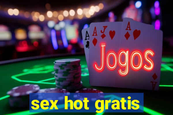 sex hot gratis